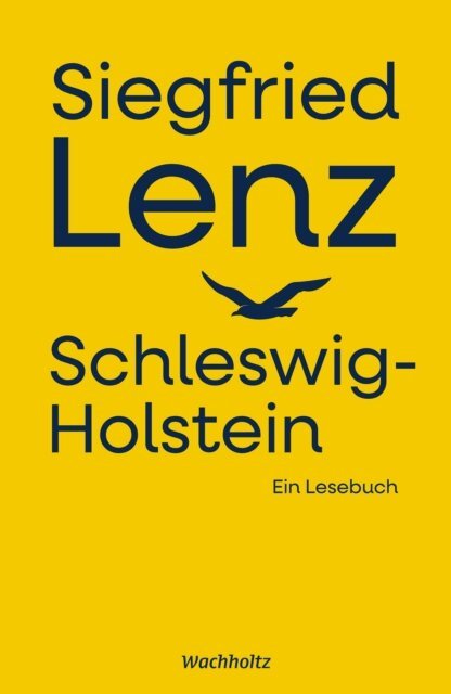 Siegfried Lenz, Gunter Berg, Maren Ermisch - Siegfried Lenz. Schleswig-Holstein., E-bok