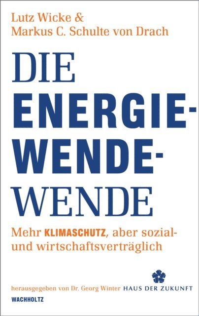 Markus C. Schulte von Drach, Lutz Wicke, Georg Winter - Die Energiewende-Wende, E-bok
