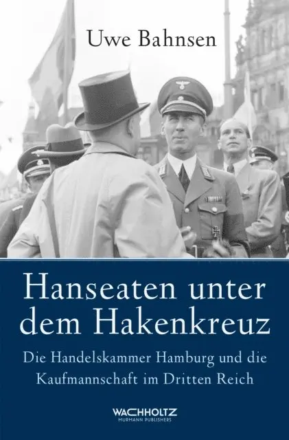 Uwe Bahnsen - Hanseaten unter dem Hakenkreuz, E-bok. Tillgänglighet: Lägg i varukorg