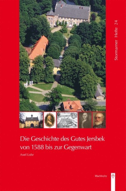 Axel Lohr - Die Geschichte des Gutes Jersbek von 1588 bis zur Gegenwart, E-bok