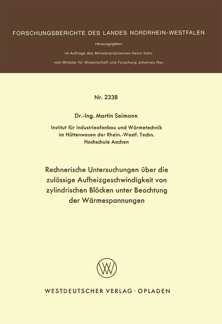 Martin Seimann - Rechnerische Untersuchungen über die zulässige Aufheizgeschwindigkeit von zylindrischen Blöcken unter Beachtung der Wärmespannungen, Häftad