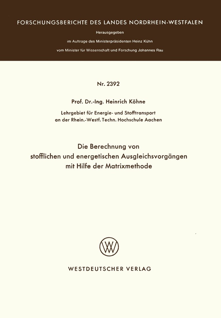 Heinrich Köhne - Die Berechnung von stofflichen und energetischen Ausgleichsvorgängen mit Hilfe der Matrixmethode, Häftad