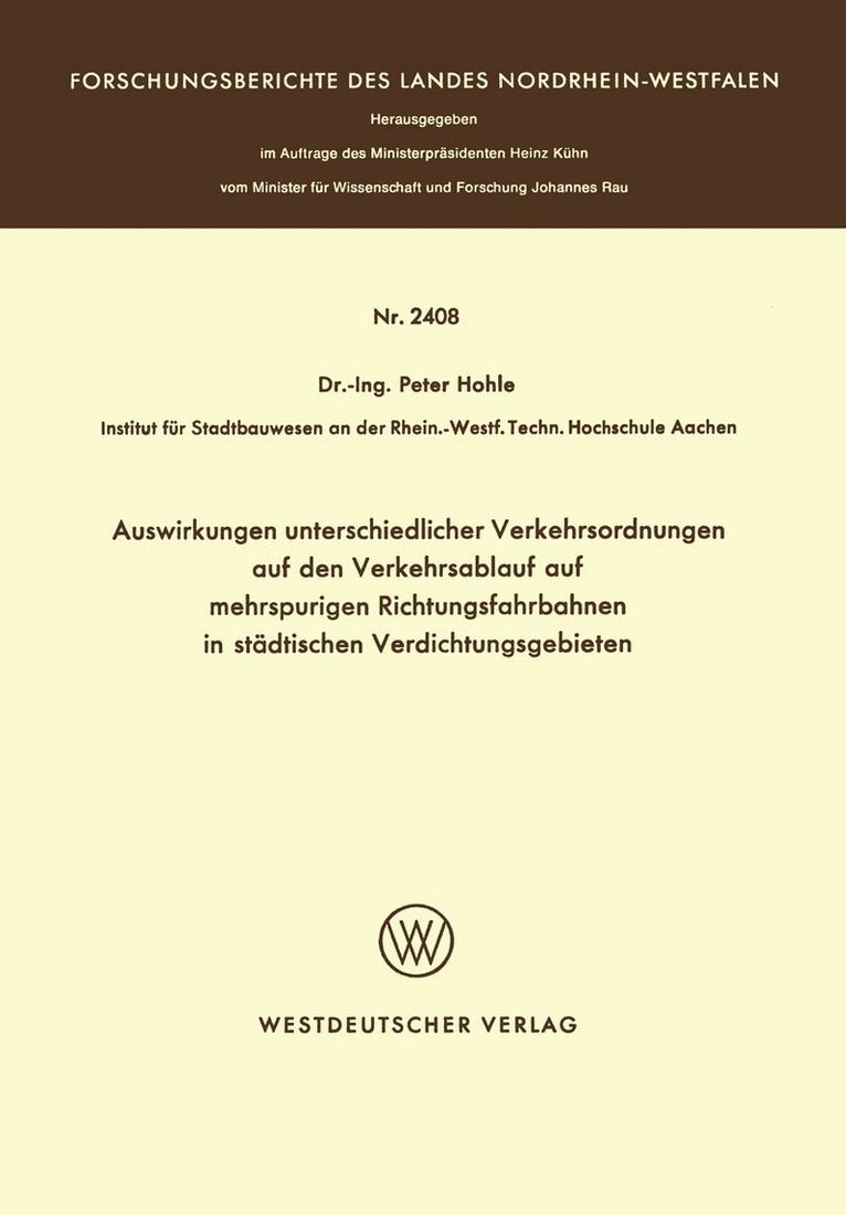 Peter Hohle - Auswirkungen unterschiedlicher Verkehrsordnungen auf den Verkehrsablauf auf mehrspurigen Richtungsfahrbahnen in städtischen Verdichtungsgebieten, Häftad
