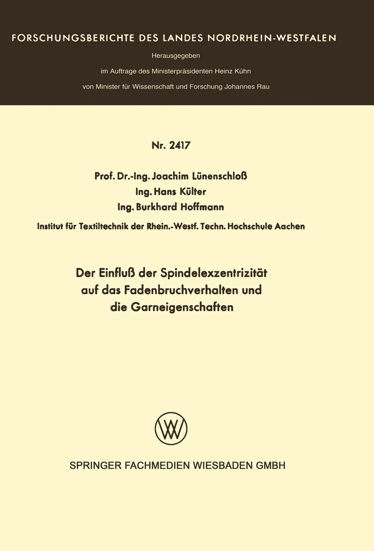 Joachim Lünenschloß - Der Einfluß der Spindelexzentrizität auf das Fadenbruchverhalten und die Graneigenschaften, Häftad