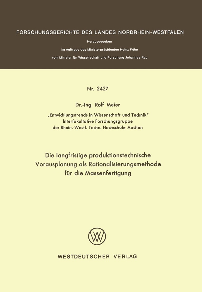 Rolf Meier - Die langfristige produktionstechnische Vorausplanung als Rationalisierungsmethode für die Massenfertigung, Häftad