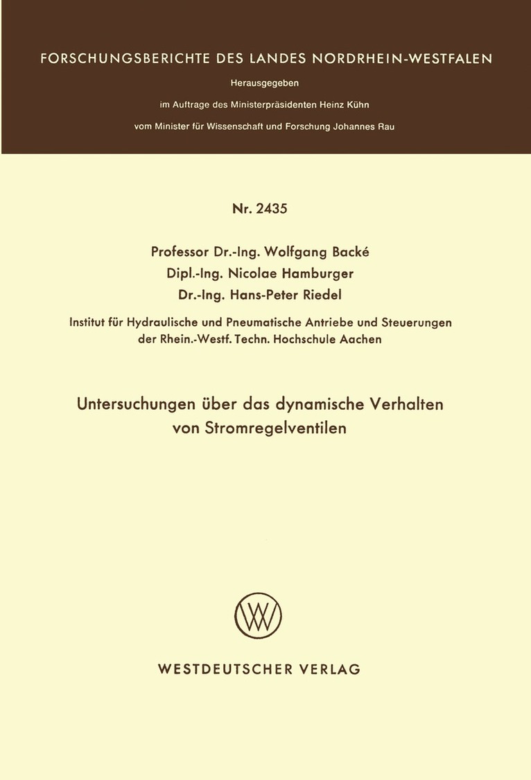 Wolfgang Backé - Untersuchungen über das dynamische Verhalten von Stromregelventilen, Häftad