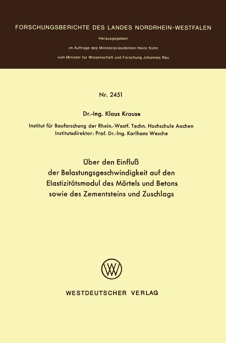 Klaus Krause - Über den Einfluß der Belastungsgeschwindigkeit auf den Elastizitätsmodul des Mörtels und Betons sowie des Zementsteins und Zuschlags, Häftad