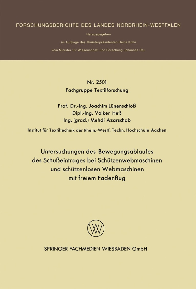 Joachim Lünenschloß - Untersuchungen des Bewegungsablaufes des Schußeintrages bei Schützenwebmaschinen und schützenlosen Webmaschinen mit freiem Fadenflug, Häftad