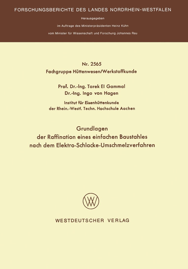 Tarek el Gammal - Grundlagen der Raffination eines einfachen Baustahles nach dem Elektro-Schlacke-Umschmelzverfahren, Häftad