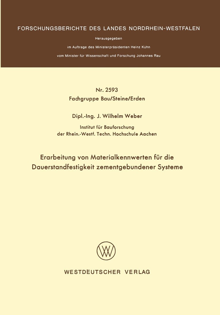 Johannes Wilhelm Weber - Erarbeitung von Materialkennwerten für die Dauerstandfestigkeit zementgebundener Systeme, Häftad