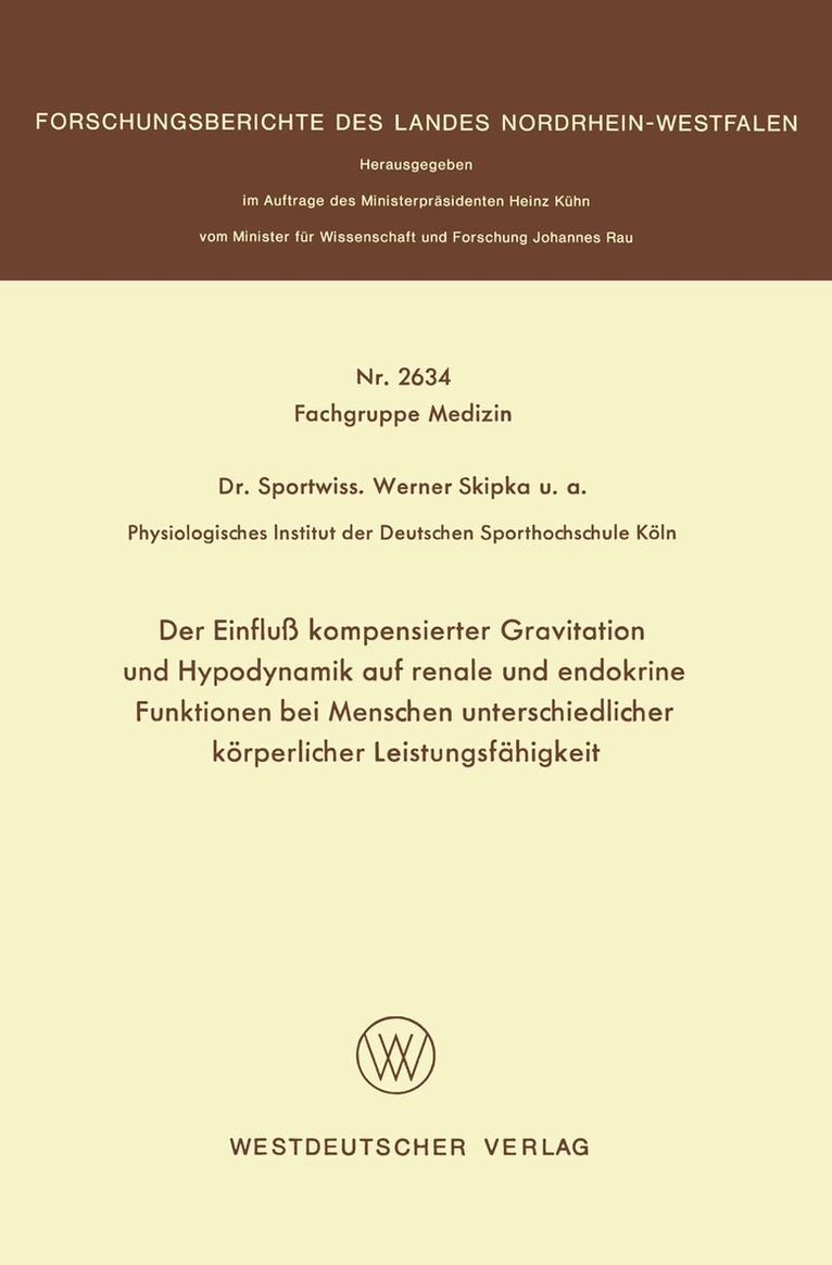 Werner Skipka - Der Einfluß kompensierter Gravitation und Hypodynamik auf renale und endokrine Funktionen bei Menschen unterschiedlicher körperlicher Leistungsfähigkeit, Häftad