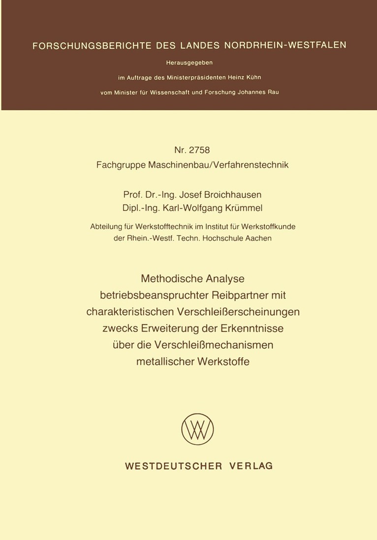 Josef Broichhausen - Methodische Analyse betriebsbeanspruchter Reibpartner mit charakteristischen Verschleißerscheinungen zwecks Erweiterung der Erkenntnisse über die Verschleißmechanismen metallischer Werkstoffe, Häftad
