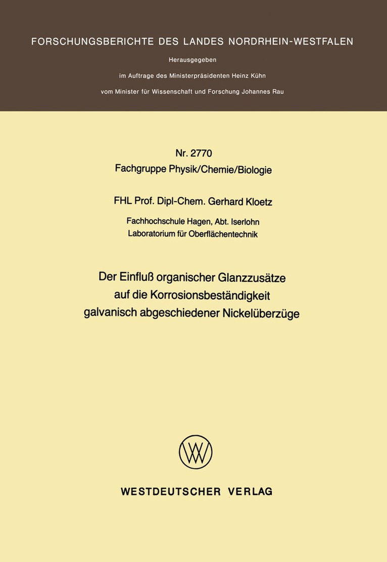 Gerhard Kloetz - Der Einfluß organischer Glanzzusätze auf die Korrosionsbeständigkeit galvanisch abgeschiedener Nickelüberzüge, Häftad