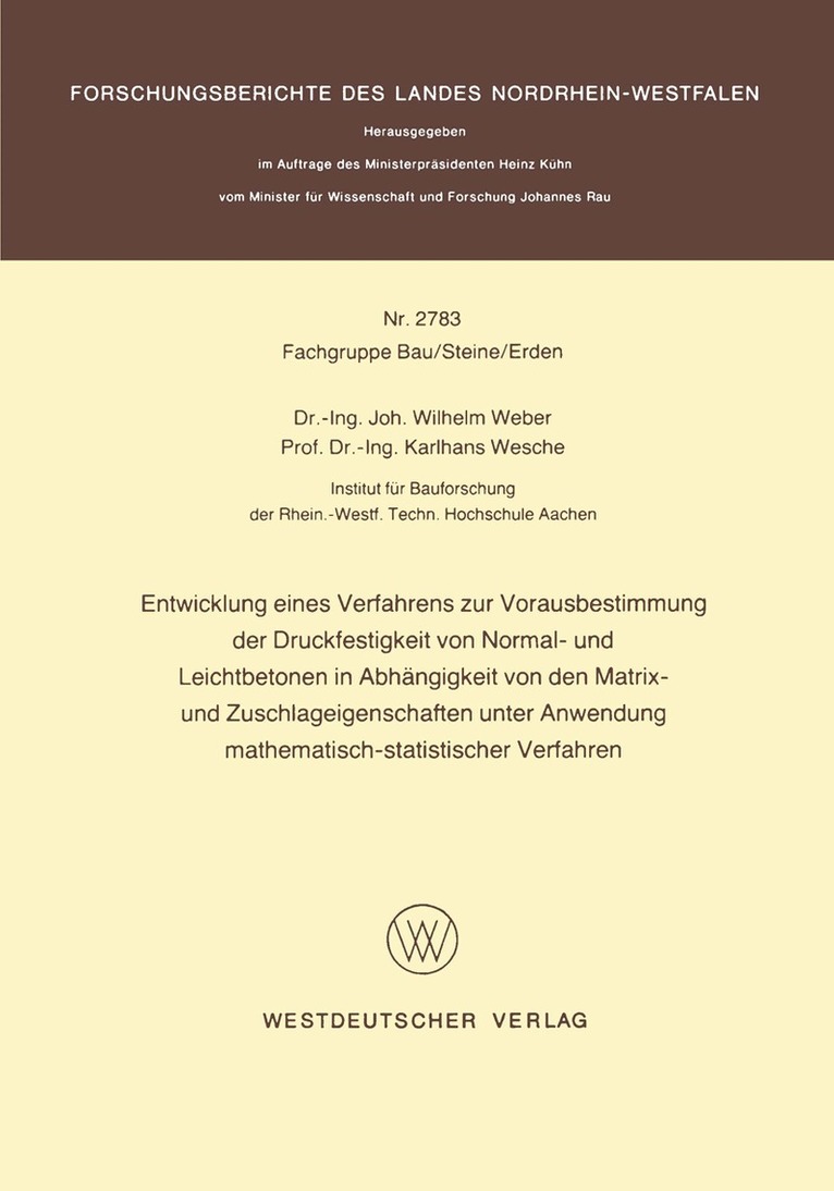 Johannes Wilhelm Weber - Entwicklung eines Verfahrens zur Vorausbestimmung der Druckfestigkeit von Normal- und Leichtbetonen in Abhängigkeit von den Matrix- und Zuschlageigenschaften unter Anwendung mathematisch-statistischer Verfahren, Häftad