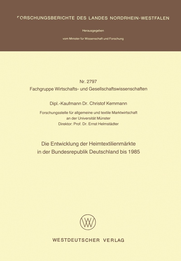 Christof Kemmann - Die Entwicklung der Heimtextilienmärkte in der Bundesrepublik Deutschland bis 1985, Häftad