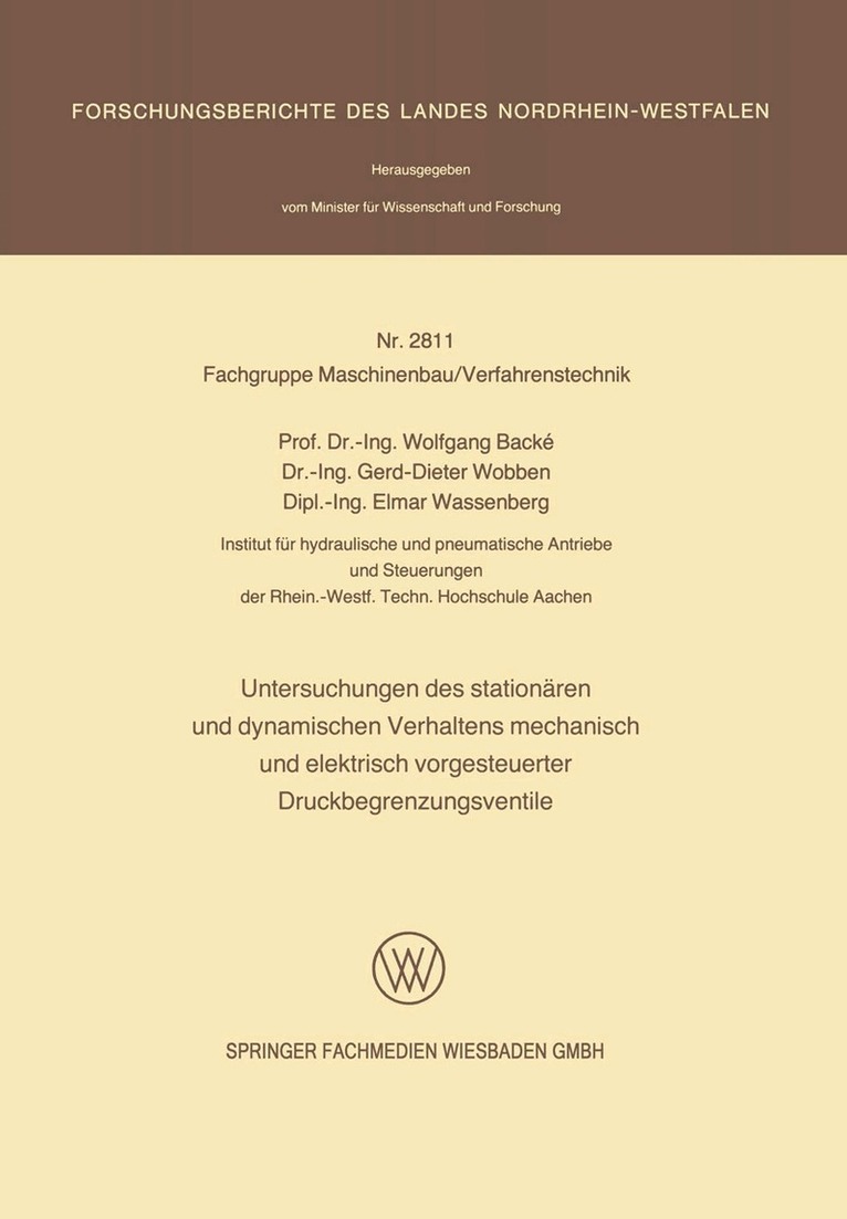 Wolfgang Backé, Gerd-Dieter Wobben, Elmar Wassenberg - Untersuchungen des stationären und dynamischen Verhaltens mechanisch und elektrisch vorgesteuerter Druckbegrenzungsventile, Häftad