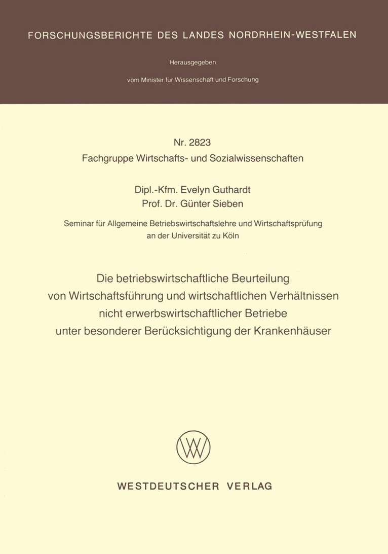 Evelyn Guthardt - Die betriebswirtschaftliche Beurteilung von Wirtschaftsführung und wirtschaftlichen Verhältnissen nicht erwerbswirtschaftlicher Betriebe unter besonderer Berücksichtigung der Krankenhäuser, Häftad
