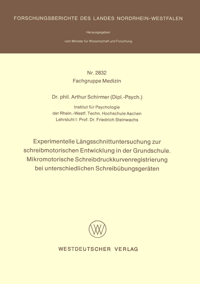 Arthur Schirmer - Experimentelle Längsschnittuntersuchung zur schreibmotorischen Entwicklung in der Grundschule. Mikromotorische Schreibdruckkurvenregistrierung bei unterschiedlichen Schreibübungsgeräten, Häftad