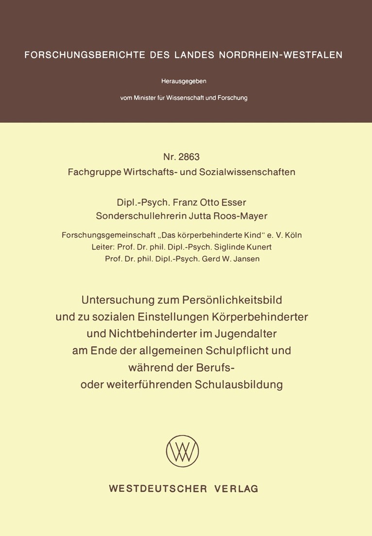 Franz Otto Esser - Untersuchung zum Persönlichkeitsbild und zu sozialen Einstellungen Körperbehinderter und Nichtbehinderter im Jugendalter am Ende der allgemeinen Schulpflicht und während der Berufs- oder weiterführenden Schulausbildung, Häftad