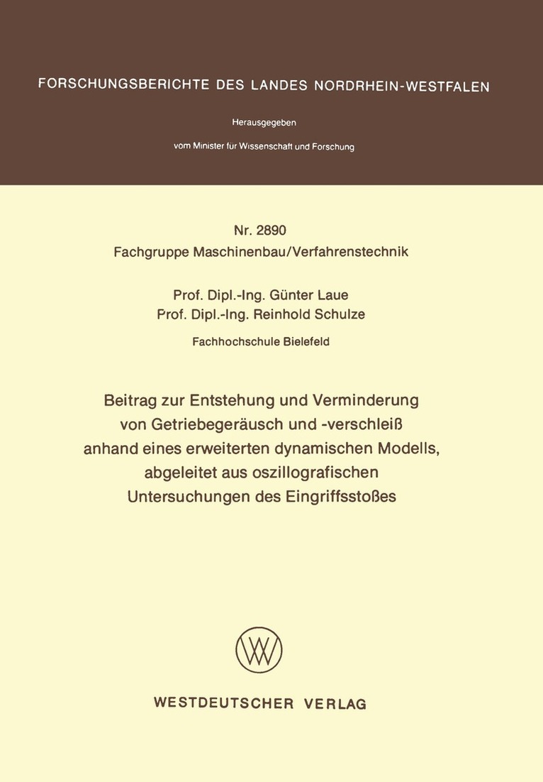 Günter Laue - Beitrag zur Entstehung und Verminderung von Getriebegeräusch und -verschleiß anhand eines erweiterten dynamischen Modells, abgeleitet aus oszillografischen Untersuchungen des Eingriffsstoßes, Häftad
