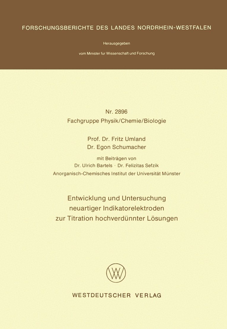 Fritz Umland - Entwicklung und Untersuchung neuartiger Indikatorelektroden zur Titration hochverdünnter Lösungen, Häftad