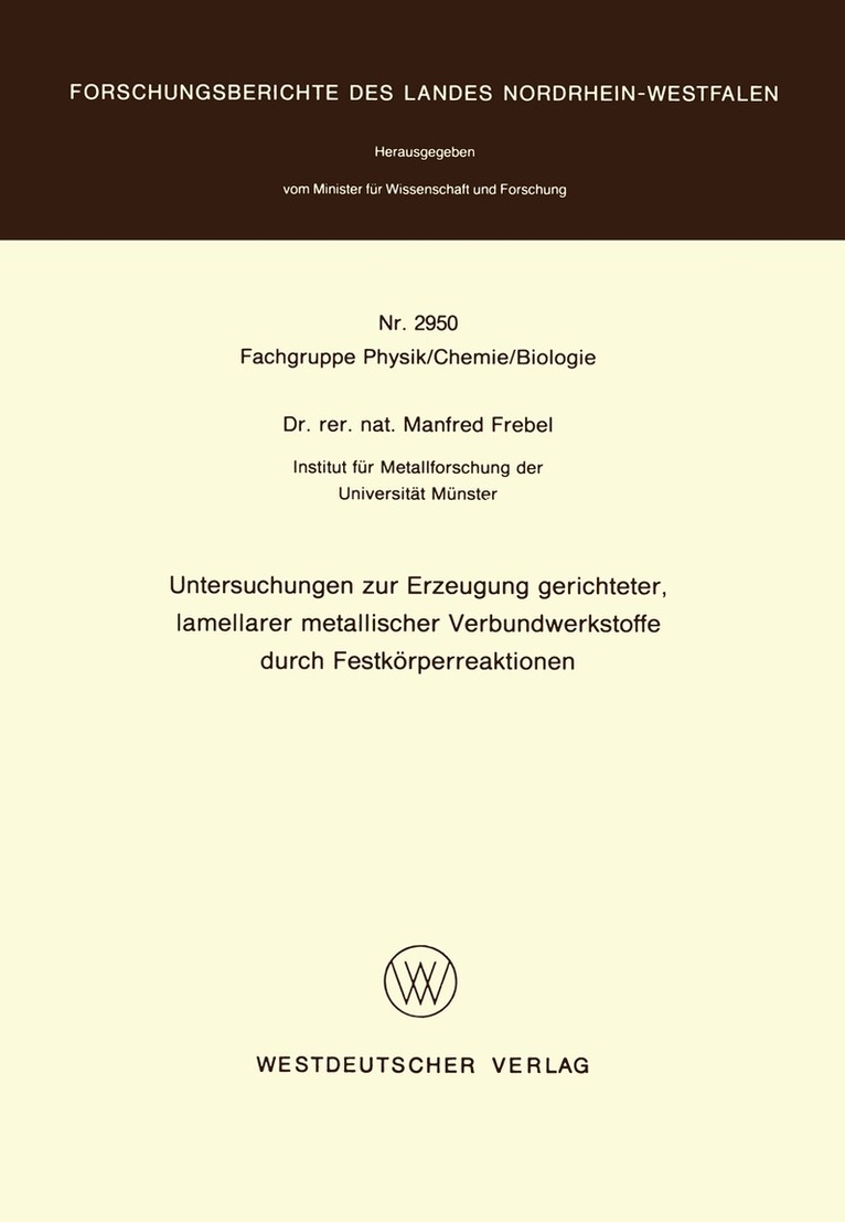 Manfred Frebel - Untersuchungen zur Erzeugung gerichteter lamellarer metallischer Verbundwerkstoffe durch Festkörperreaktionen, Häftad