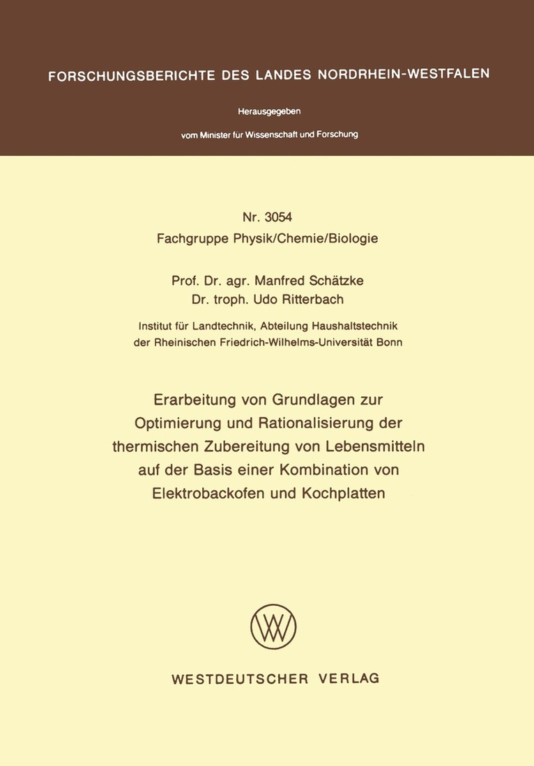 Manfred Schätzke - Erarbeitung von Grundlagen zur Optimierung und Rationalisierung der thermischen Zubereitung von Lebensmitteln auf der Basis einer Kombination von Elektrobackofen und Kochplatten, Häftad