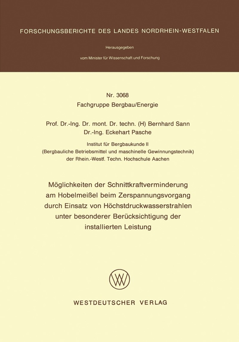 Bernhard Sann - Möglichkeiten der Schnittkraftverminderung am Hobelmeißel beim Zerspanungsvorgang durch Einsatz von Höchstdruckwasserstrahlen unter besonderer Berücksichtigung der installierten Leistung, Häftad