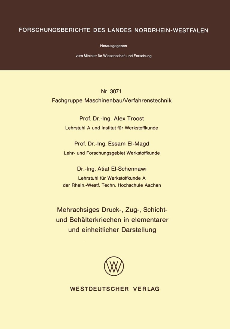 Alex Troost - Mehrachsiges Druck-, Zug-, Schicht- und Behälterkriechen in elementarer und einheitlicher Darstellung, Häftad