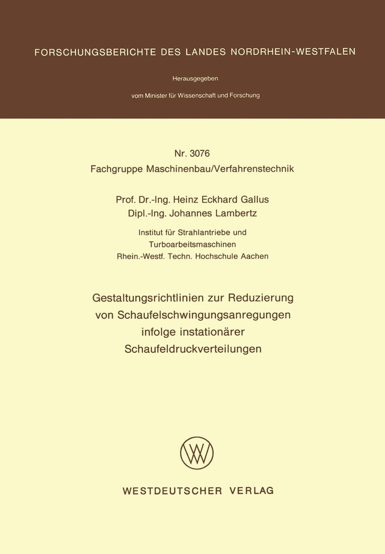 Heinz Eckhard Gallus - Gestaltungsrichtlinien zur Reduzierung von Schaufelschwingungsanregungen infolge instationärer Schaufeldruckverteilungen, Häftad