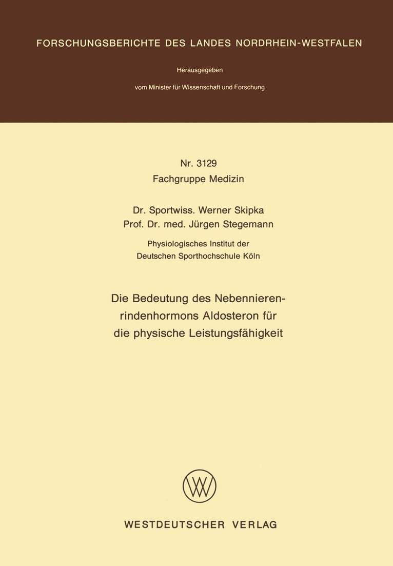 Werner Skipka - Die Bedeutung des Nebennierenrindenhormons Aldosteron für die physische Leistungsfähigkeit, Häftad