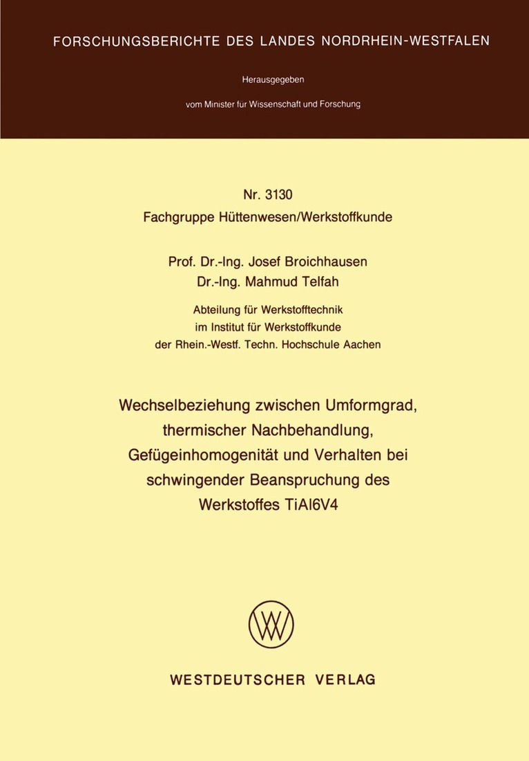 Josef Broichhausen - Wechselbeziehung zwischen Umformgrad, thermischer Nachbehandlung, Gefügeinhomogenität und Verhalten bei schwingender Beanspruchung des Werkstoffes TiAl6V4, Häftad