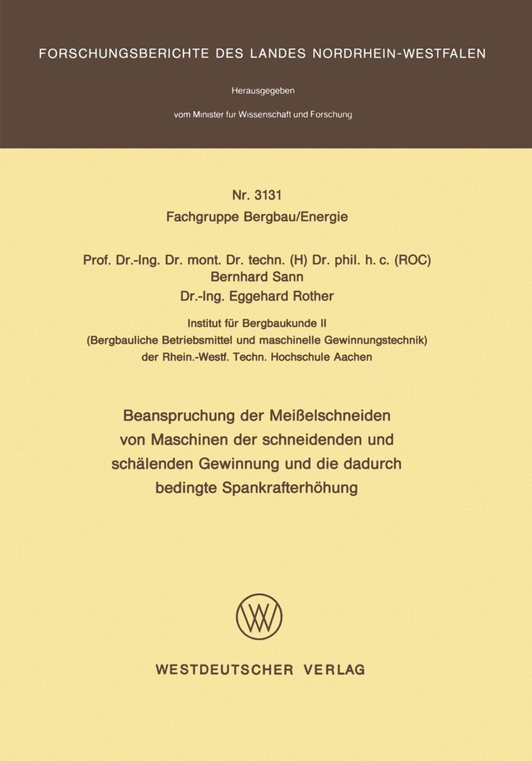 Bernhard Sann - Beanspruchung der Meißelschneiden von Maschinen der schneidenden und schälenden Gewinnung und die dadurch bedingte Spankrafterhöhung, Häftad
