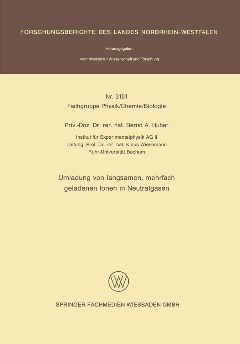 Bernd A. Huber - Umladung von langsamen, mehrfach geladenen Ionen in Neutralgasen, Häftad