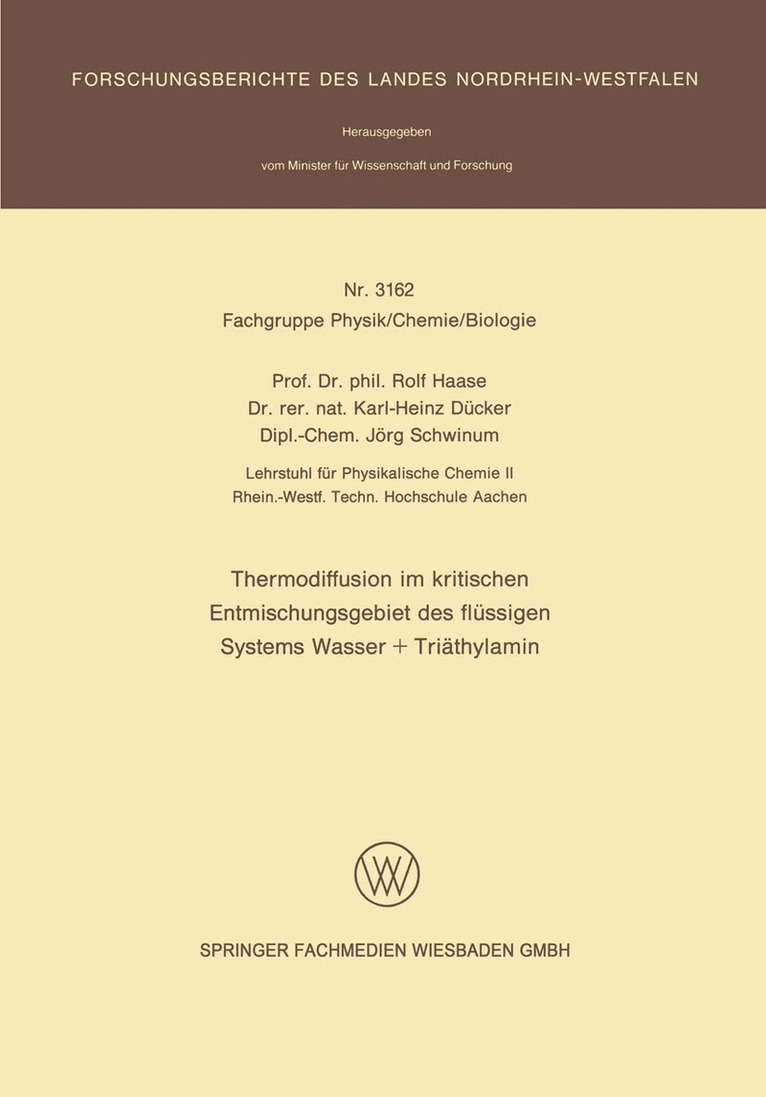 Rolf Haase - Thermodiffusion im kritischen Entmischungsgebiet des flüssigen Systems Wasser + Triäthylamin, Häftad