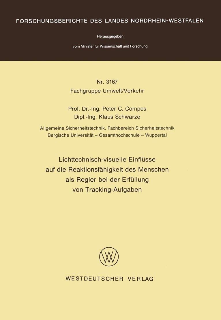 Peter C. Compes - Lichttechnisch-visuelle Einflüsse auf die Reaktionsfähigkeit des Menschen als Regler bei der Erfüllung von Tracking-Aufgaben, Häftad