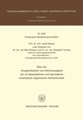 Josef Hitpass - Über die Vergleichbarkeit und Gleichrangigkeit der an Gesamtschule und Gymnasium erworbenen allgemeinen Hochschulreife, Häftad