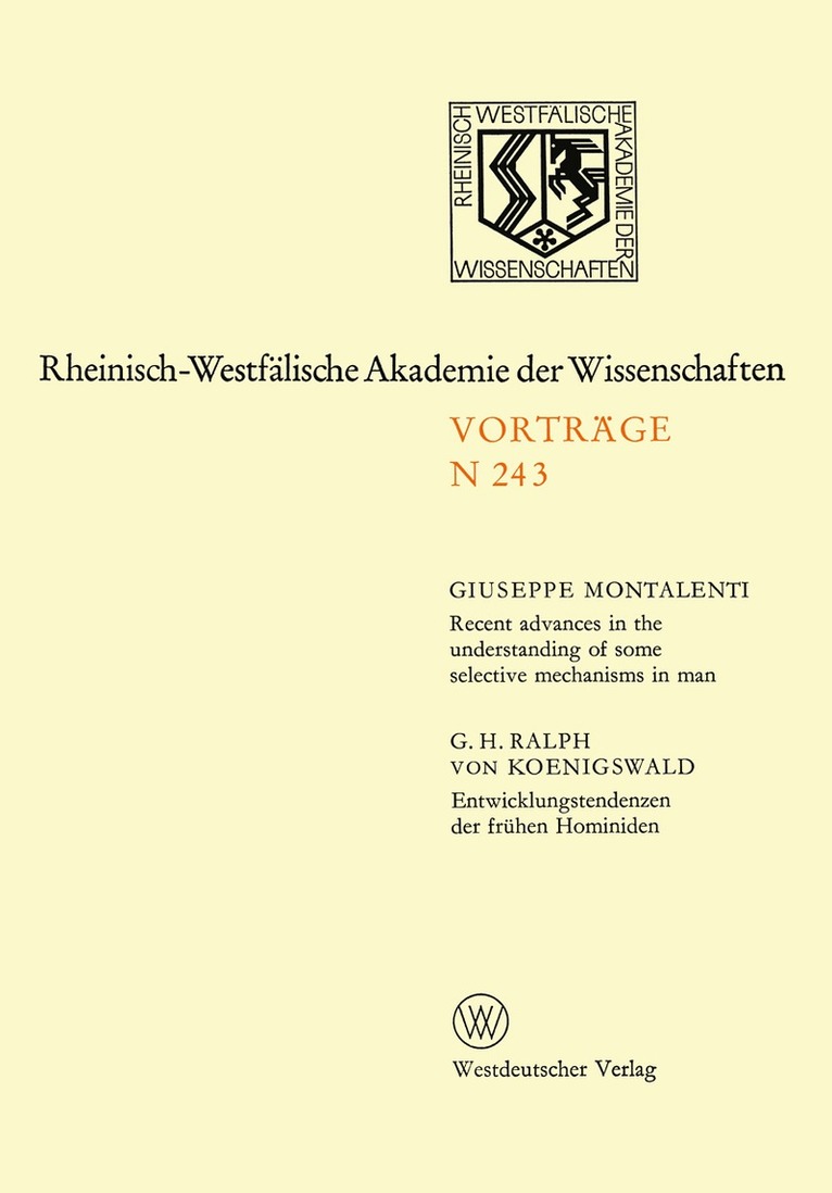 Recent advances in the understanding of some selective mechanisms in man. Entwicklungstendenzen der frühen Hominiden