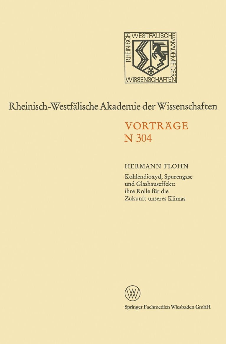 Hermann Flohn - Kohlendioxyd, Spurengase und Glashauseffekt: ihre Rolle für die Zukunft unseres Klimas, Häftad