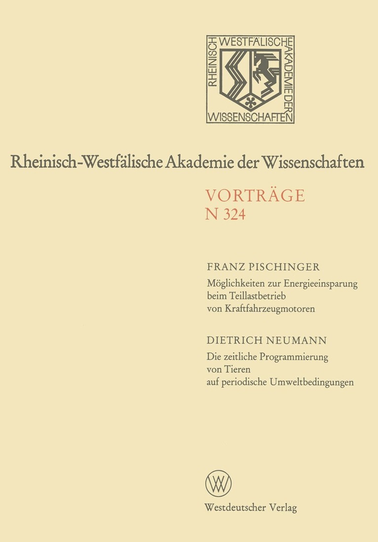Franz Pischinger - Möglichkeiten zur Energieeinsparung beim Teillastbetrieb von Kraftfahrzeugmotoren. Die zeitliche Programmierung von Tieren auf periodische Umweltbedingungen, Häftad