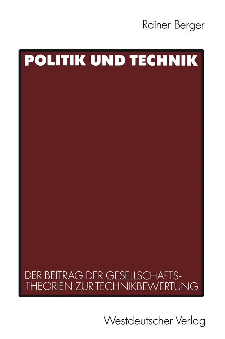 Rainer Berger - Politik und Technik, Häftad