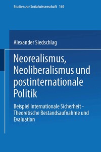 Neorealismus, Neoliberalismus und postinternationale Politik