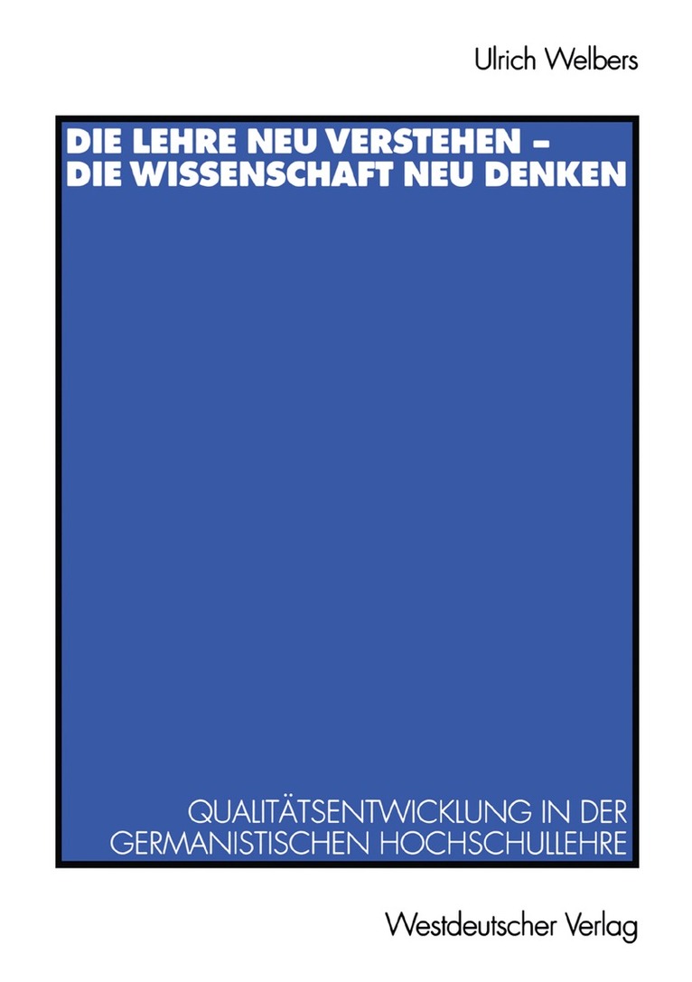 Ulrich Welbers - Die Lehre neu verstehen — die Wissenschaft neu denken, Häftad