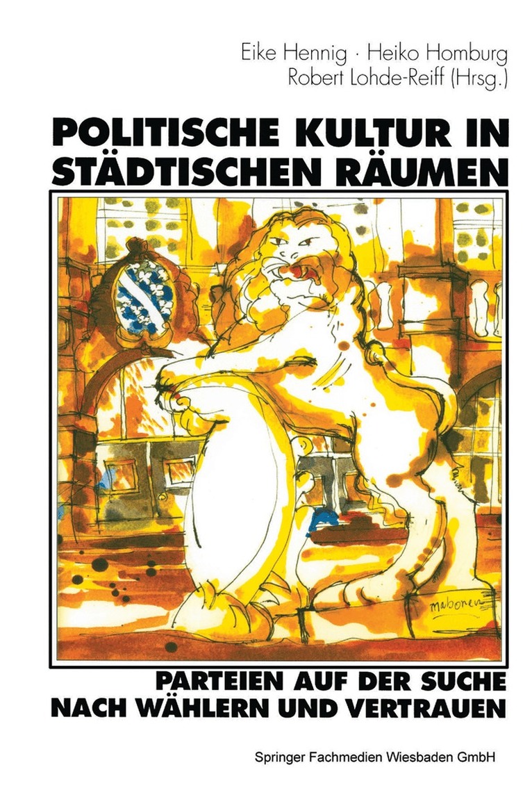 Eike Hennig, Heiko Homburg, Robert Lohde-Reiff - Politische Kultur in städtischen Räumen — Parteien auf der Suche nach Wählern und Vertrauen, Häftad