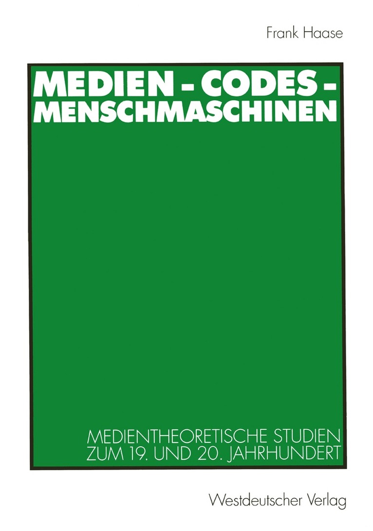 Frank Haase - Medien - Codes - Menschmaschinen, Häftad
