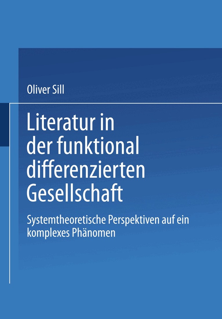 Oliver Sill - Literatur in der funktional differenzierten Gesellschaft, Häftad