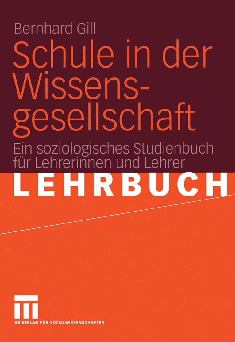 Bernhard Gill - Schule in der Wissensgesellschaft, Häftad