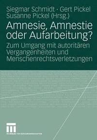 Amnesie, Amnestie Oder Aufarbeitung?