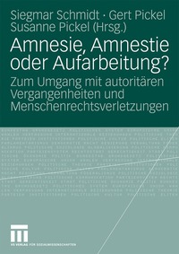 Amnesie, Amnestie oder Aufarbeitung?