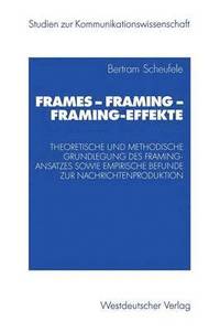 Frames  Framing  Framing-Effekte